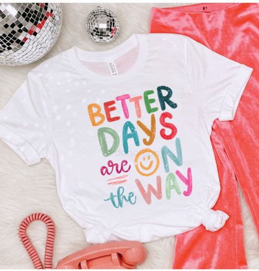 Better Days Are on the Way